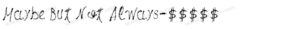 Maybe But Not Always字体转换 Maybe But Not Always字体转换